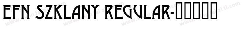 EFN Szklany Regular字体转换